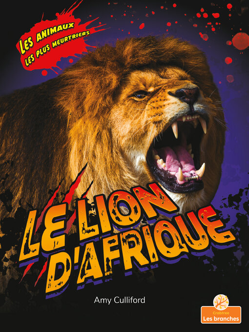 Title details for Le lion d'Afrique (African Lion) by Amy Culliford - Available